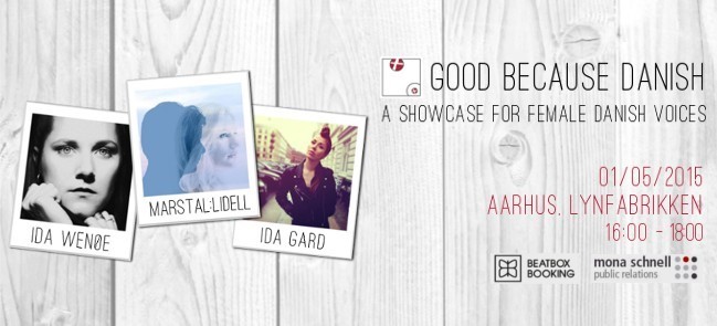 Good because Danish - A Showcase For Female Danish Voices: 01.05.2015 Aarhus